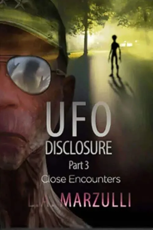 UFO Disclosure Part 3: Close Encounters (фильм)