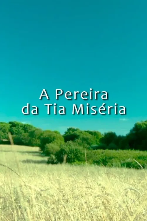 A Pereira da Tia Miséria (фильм)