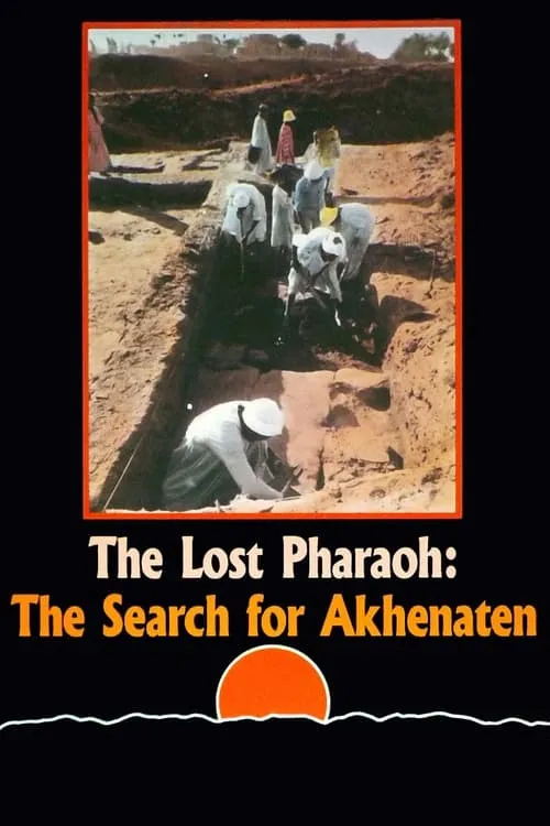 The Lost Pharaoh: The Search for Akhenaten (movie)