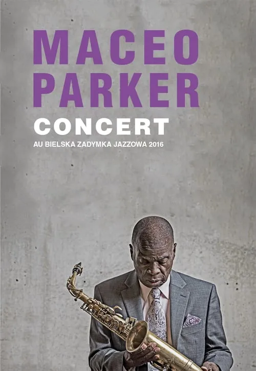 Maceo Parker - Bielska Zadymka Jazzowa 2016 (фильм)