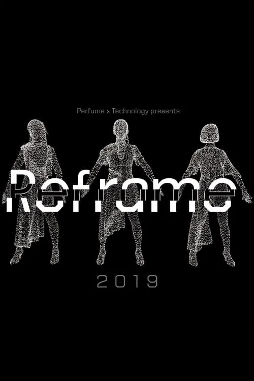 Perfume x TECHNOLOGY Presents: REFRAME 2019 (фильм)