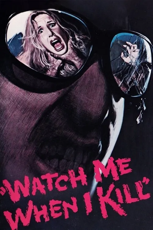 Watch Me When I Kill (movie)