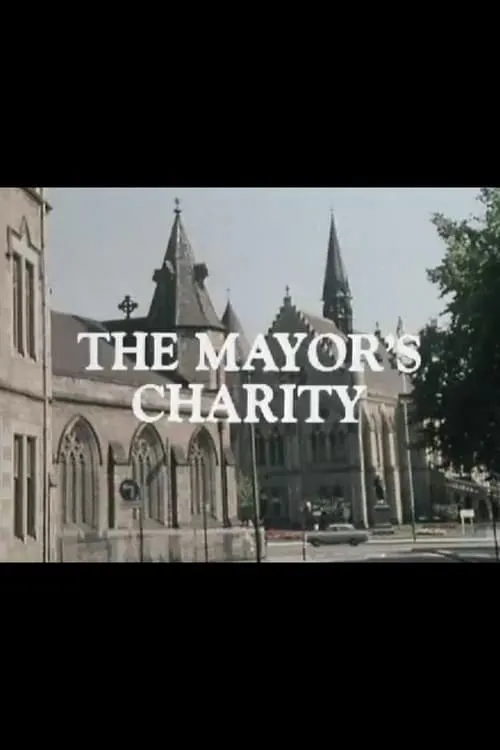 The Mayor's Charity (movie)