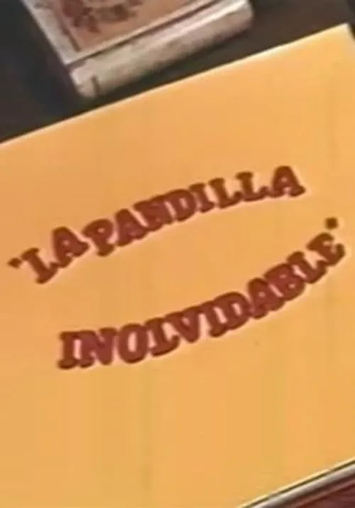 La pandilla inolvidable (фильм)