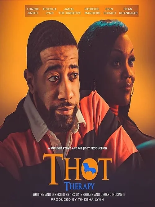 T.H.O.T. Therapy: A Focused Fylmz and Git Jiggy Production (movie)