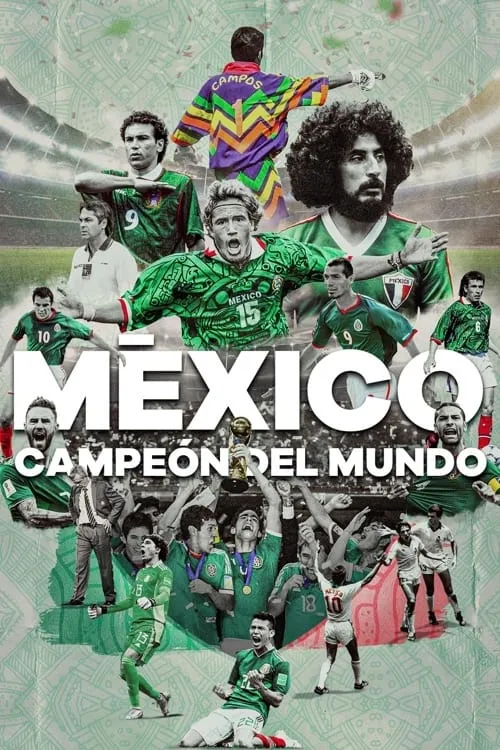 México ¿Campeón Del Mundo? (фильм)