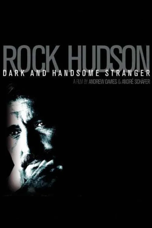 Rock Hudson: Dark and Handsome Stranger (movie)