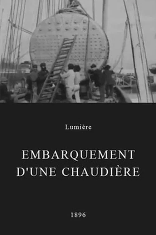 Embarquement d'une chaudière (фильм)