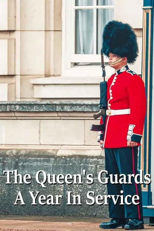 The Queen's Guards: A Year In Service (сериал)