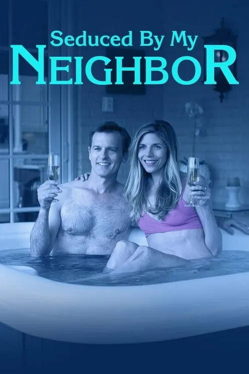 Seduced by My Neighbor (movie)