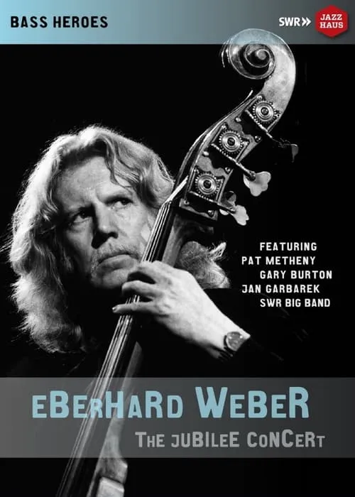 Eberhard Weber: The Jubilee Concert (movie)