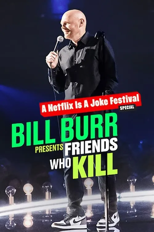 Bill Burr Presents: Friends Who Kill (movie)