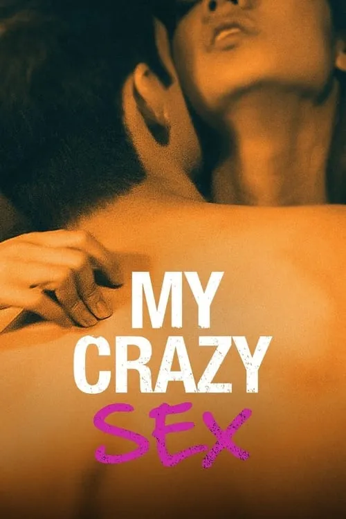 My Crazy Sex (сериал)