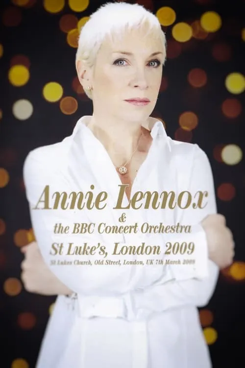 Annie Lennox: BBC One Sessions Live at St Luke's (movie)