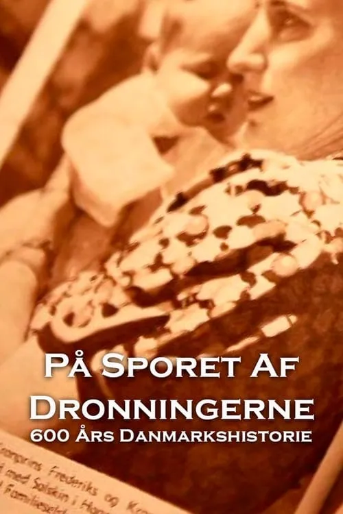 På sporet af dronningerne - 600 års Danmarkshistorie (сериал)