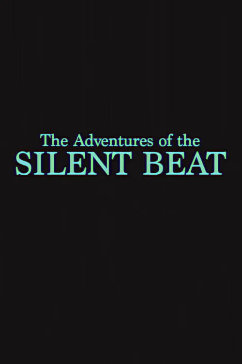 The Adventures of the Silent Beat (фильм)