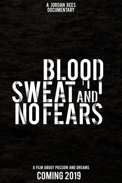 Blood, Sweat and No Fears (movie)