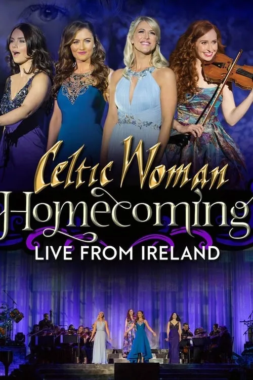 Celtic Woman: Homecoming - Live From Ireland (фильм)