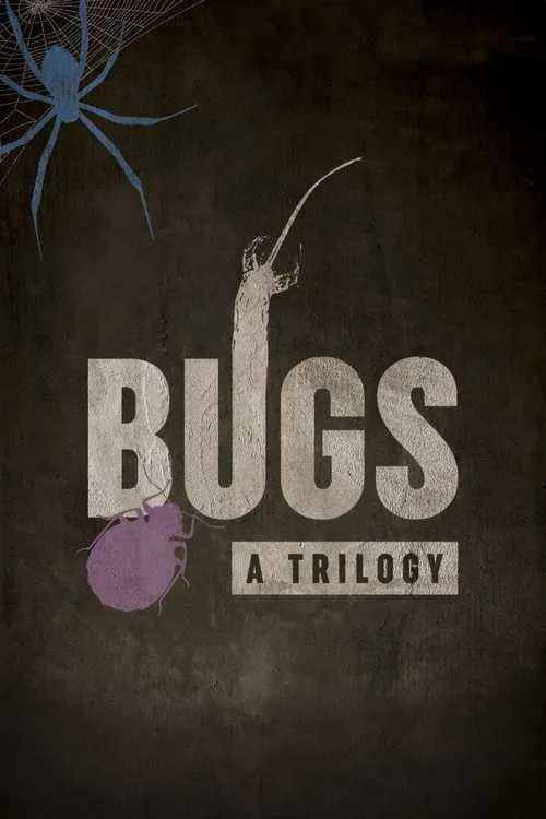 Bugs: A Trilogy (movie)