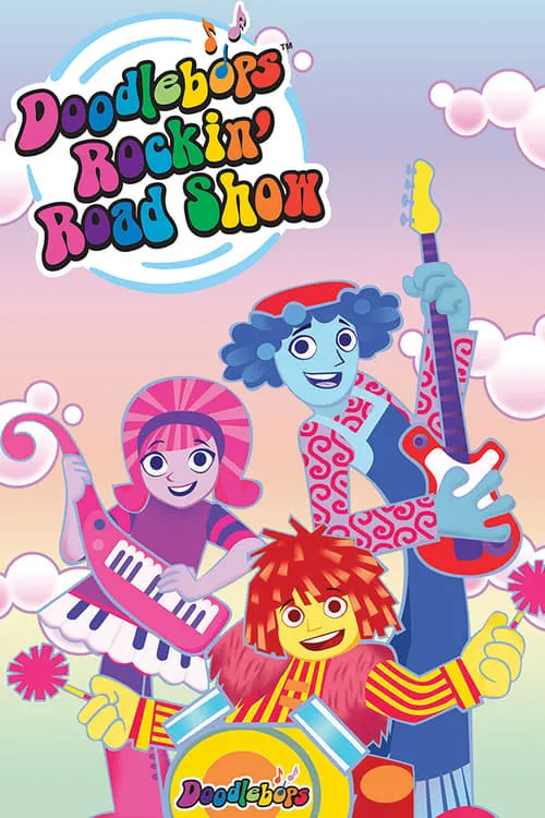 The Doodlebops' Rockin' Road Show (сериал)