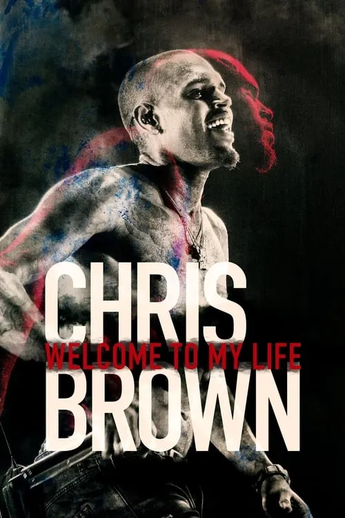 Chris Brown: Welcome to My Life (movie)