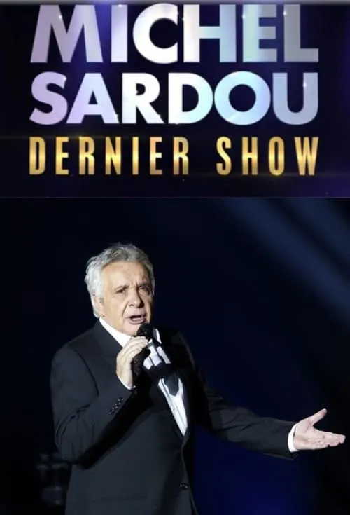Michel Sardou – Dernier show (movie)