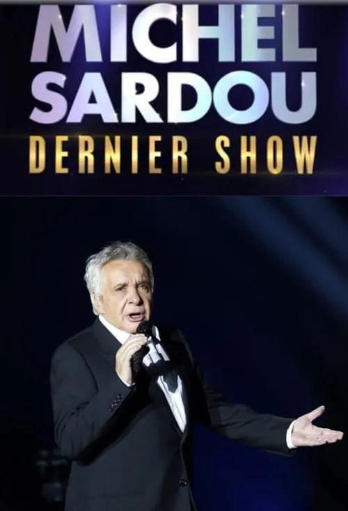 Michel Sardou – Dernier show (фильм)