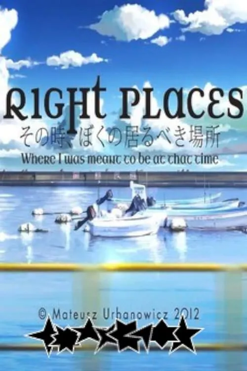 Right Places: Where I Was Meant to Be at That Time (movie)