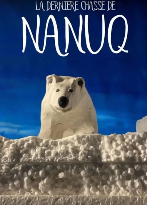 La dernière chasse de Nanuq (movie)