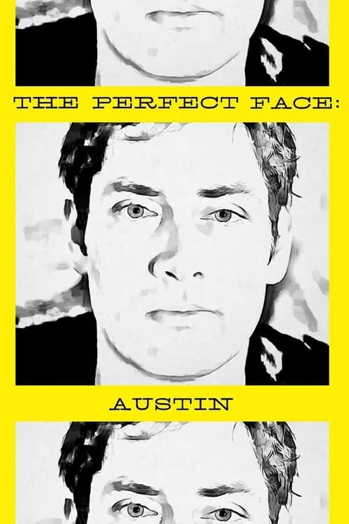 The Perfect Face: Austin Version (movie)