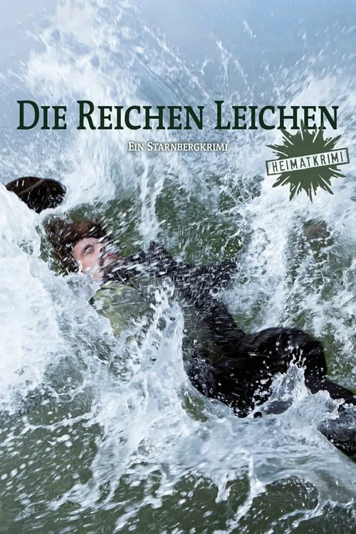 Die reichen Leichen. Ein Starnbergkrimi (фильм)