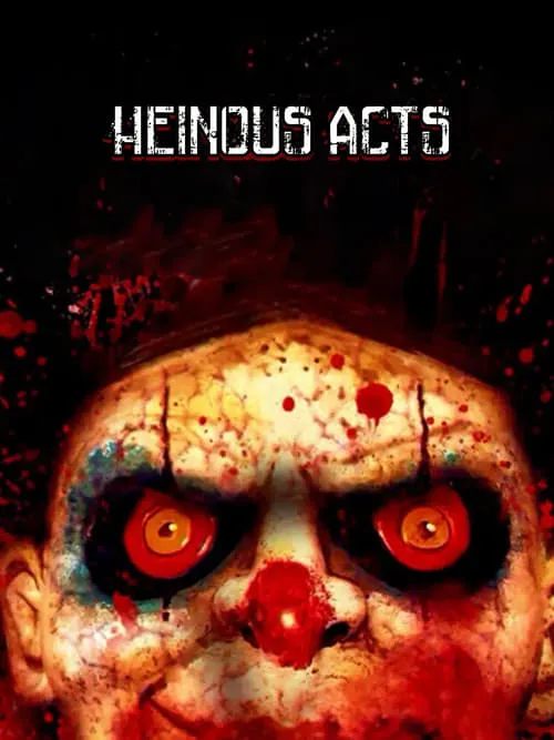 Heinous Acts (фильм)