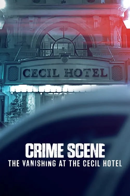 Crime Scene: The Vanishing at the Cecil Hotel (series)