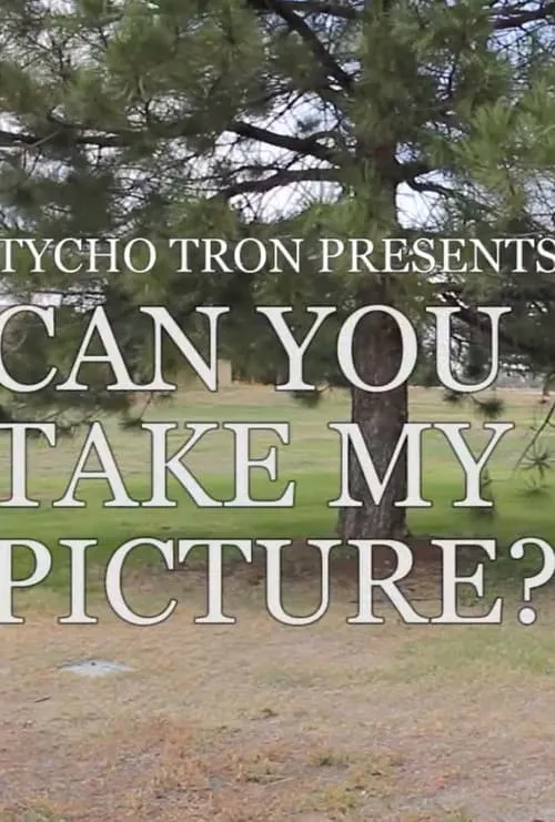 Can You Take My Picture? (movie)