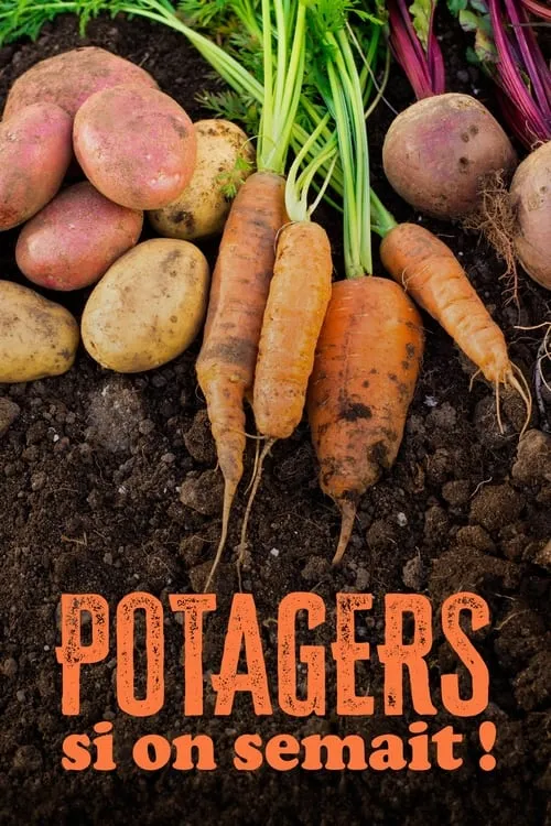 Potagers : Si on semait ! (movie)