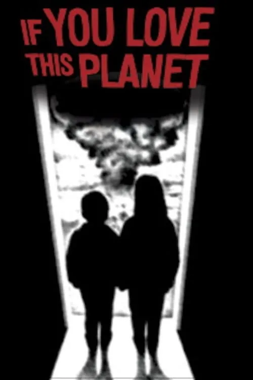 If You Love This Planet (movie)