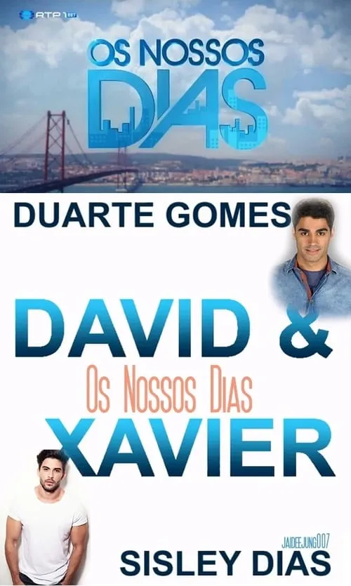 Os Nossos Dias - David & Xavier (сериал)