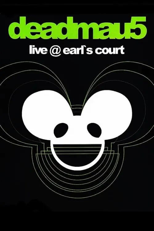 Deadmau5: Live at Earl's Court (movie)