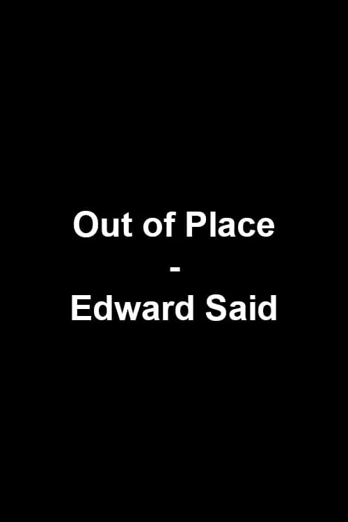 Out of Place- Edward Said