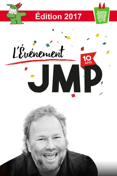 Juste pour rire 2017 - L'Événement JMP 10e anniversaire! (movie)