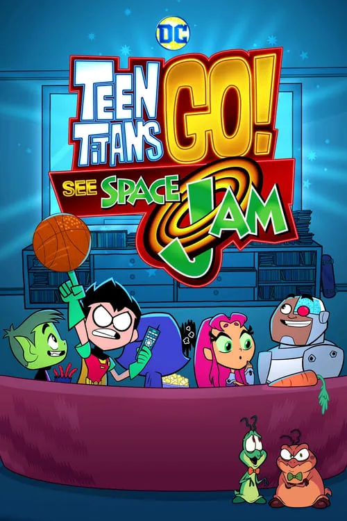 Teen Titans Go! See Space Jam (movie)