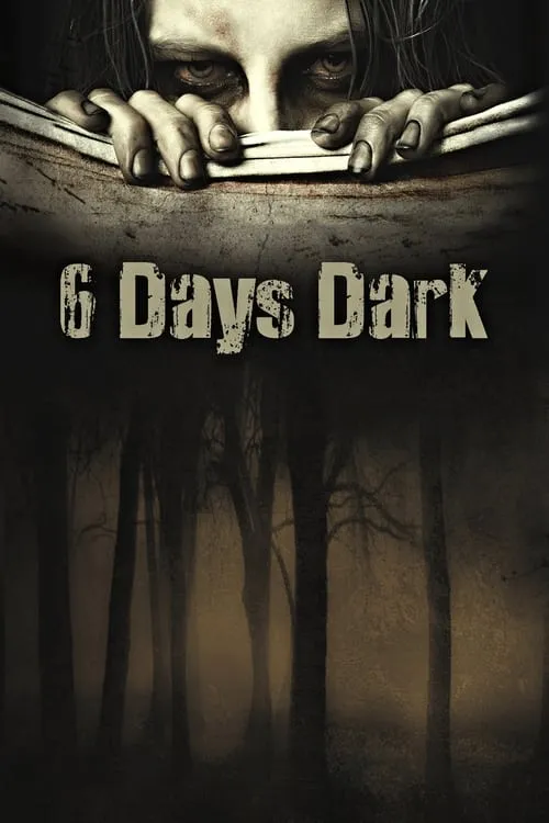 6 Days Dark (movie)