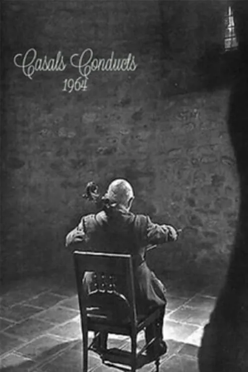 Casals Conducts: 1964 (movie)