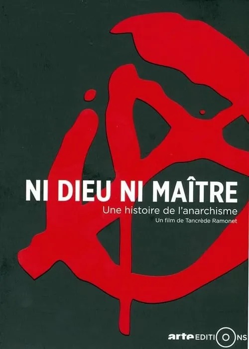 Ni Dieu ni maître, une histoire de l'anarchisme (сериал)