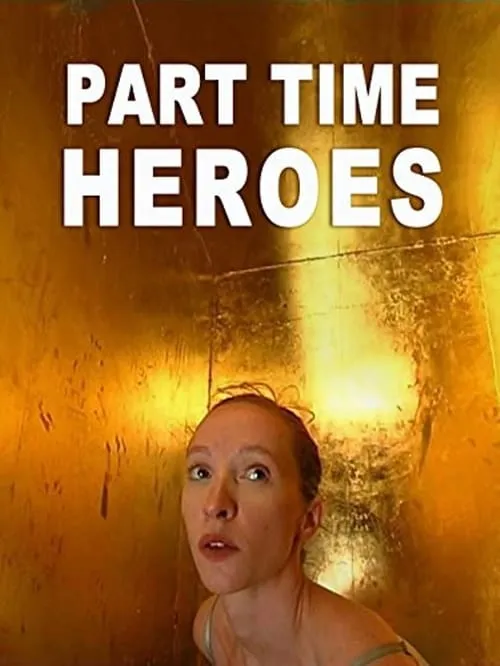 Part Time Heroes (movie)