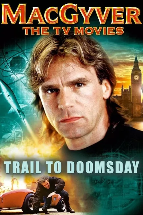MacGyver: Trail to Doomsday (movie)