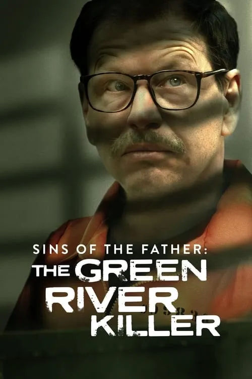 Sins of the Father: The Green River Killer (фильм)