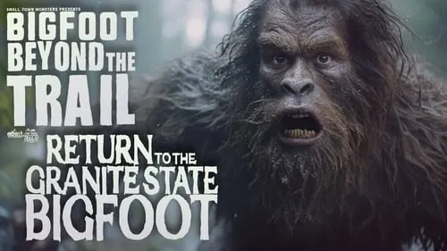 Return to the Granite State Bigfoot Case