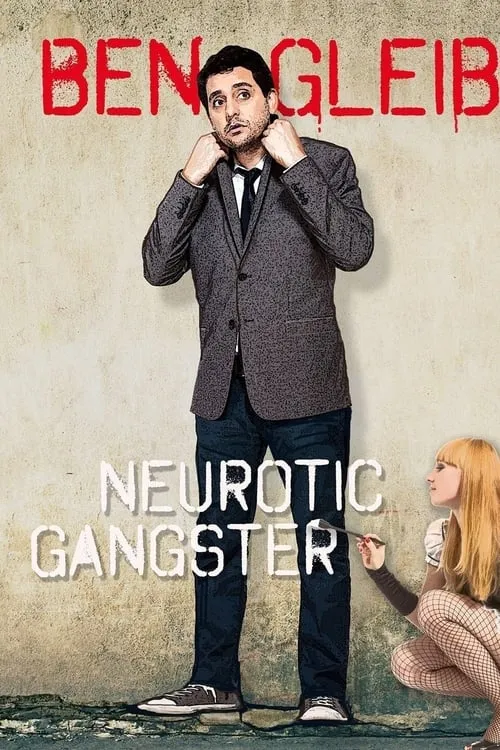 Ben Gleib: Neurotic Gangster (movie)