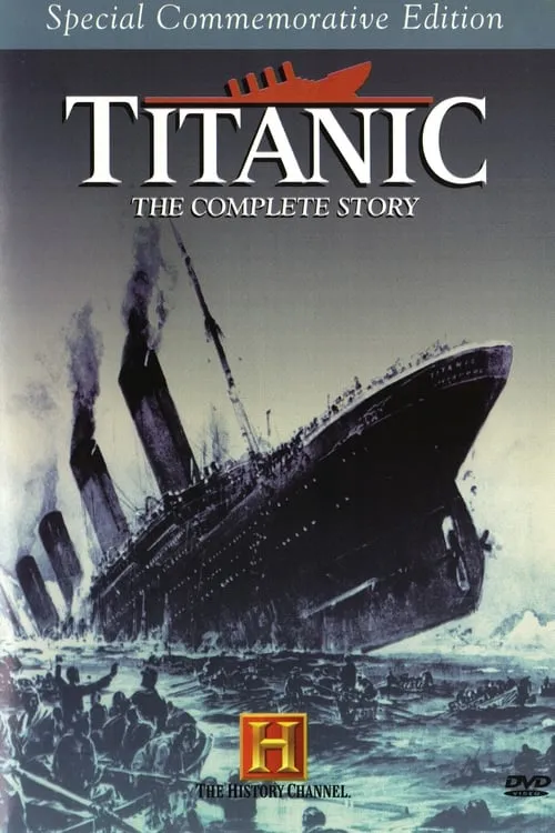 Titanic: The Complete Story (movie)